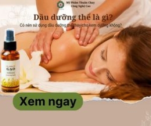 Dầu dưỡng thể là gì? Có nên sử dụng dầu dưỡng thể thay cho kem dưỡng không?