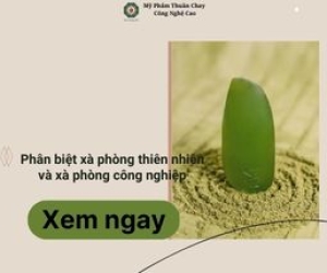 Phân biệt xà phòng thiên nhiên và xà phòng công nghiệp
